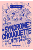 Le syndrome de la chouquette - ou la tyrannie sucrée de la vie de bureau