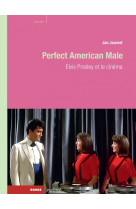 Perfect american male. elvis presley et le cinéma