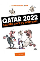 Qatar 2022 l'autre pays du football