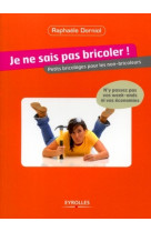 Je ne sais pas bricoler