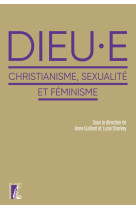 Dieu.e - christianisme, sexualité et féminisme