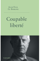 Coupable liberté