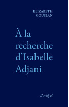 A la recherche d'isabelle adjani