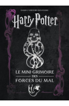 Les mini-grimoires harry potter t8: les forces du mal