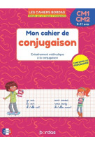 Les cahiers bordas - mon cahier de conjugaison cm1-cm2