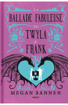 La ballade fabuleuse de twyla et frank