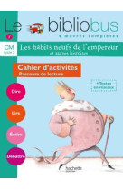 Le bibliobus n° 7 cm - les habits neufs de l'empereur - cahier d'activités - ed.2005