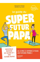 Le guide du super futur papa