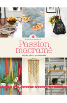 Passion macramé - mode, déco, accessoires