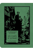 Les chefs-d'oeuvre de lovecraft - les chats d'ulthar