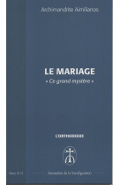 Le mariage «ce grand mystère»