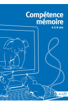 Compétence mémoire 6 à 8 ans (2017)