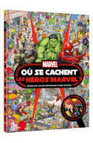 Marvel - où se cachent les héros marvel ? - cherche et trouve