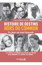 Histoires de destins hors du commun