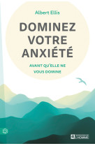 Dominez votre anxiété avant qu'elle ne vous domine