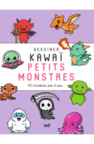 Dessiner kawaï - petits monstres