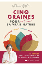 Cinq graines pour cultiver sa vraie nature