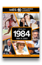 Mes 18 premières années - né en 1984