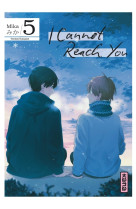 I cannot reach you - tome 5