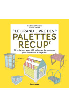 Le grand livre des palettes récup