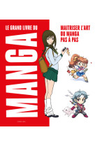 Manga - maitriser l'art du manga pas à pas