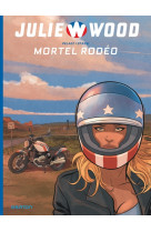 Julie wood - saison 2 - tome 1 - mortel rodéo