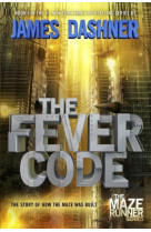 The fever code (maze runner #5,  prequel)