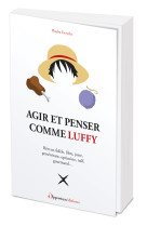 Agir et penser comme luffy