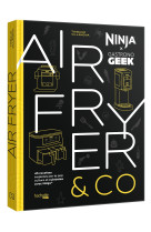 Airfryer & co - ninja x gastronogeek