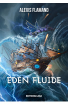 Eden fluide