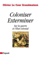 Coloniser. exterminer