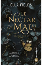 Le nectar du mal (deadly divine - tome 1)