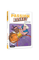 Passion basket - summer camp ! tome 2