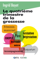 1001 bb 157 - le quatrième trimestre de la grossesse