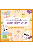 Mes premiers coloriages sans dépasser - joyeuses pâques !