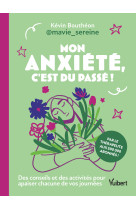 Mon anxiété, c'est du passé !