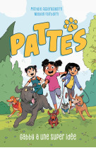 Pattes - tome 1 - gabby a une super idée