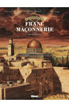 L'épopée de la franc-maçonnerie - tome 12