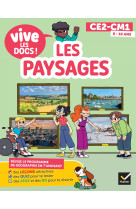 Documentaire vive le - tome 3 - les paysages - mon p'tit docu cm1