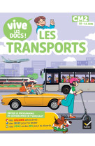 Documentaire vive le - tome 4  - les transports - mon p'tit docu cm2