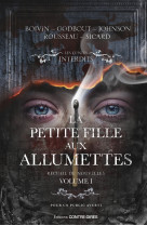 La petite fille aux allumettes - recueil de nouvelles - volume 1