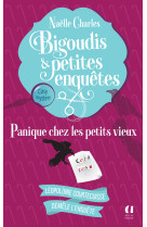 Bigoudis et petites enquêtes - tome 6 panique chez les petits vieux