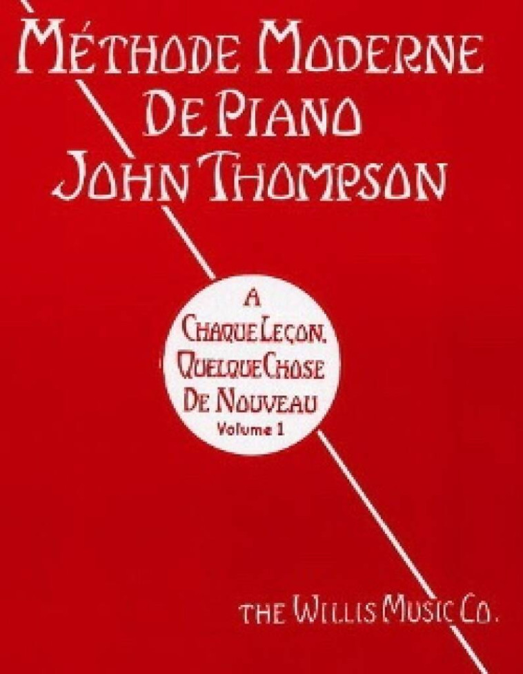 JOHN THOMPSON : METHODE MODERNE DE PIANO JOHN THOMPSON VOLUME 1  - PIANO -  RECUEIL - JOHN THOMPSON  - EMF