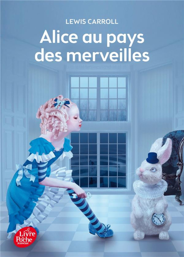 ALICE AU PAYS DES MERVEILLES - TEXTE INTEGRAL - CARROLL LEWIS - Le Livre de poche jeunesse