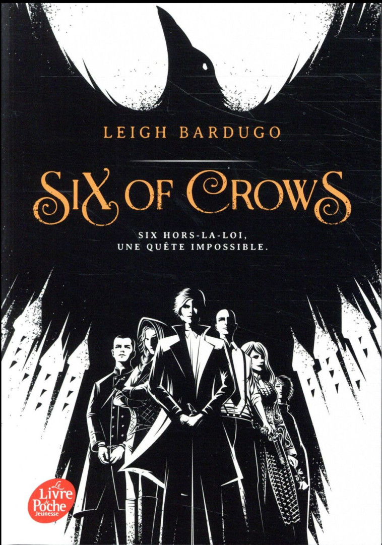 SIX OF CROWS - TOME 1 - BARDUGO LEIGH - Le Livre de poche jeunesse