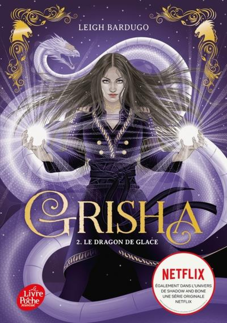 GRISHA - TOME 2 - LE DRAGON DE GLACE - BARDUGO LEIGH - HACHETTE