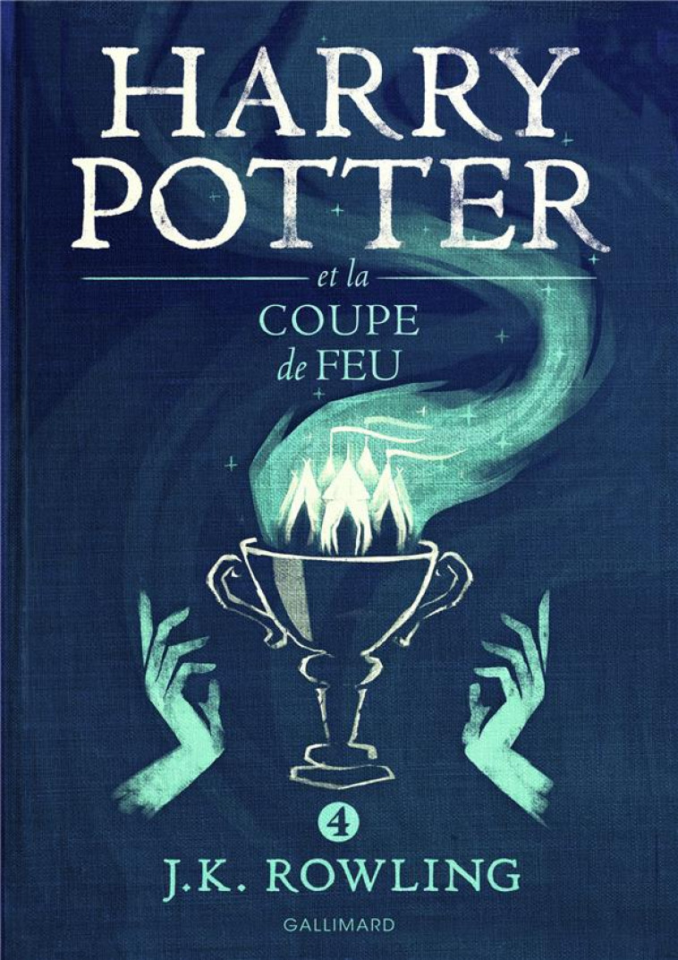 HARRY POTTER ET LA COUPE DE FEU - IV - ROWLING J.K. - Gallimard-Jeunesse