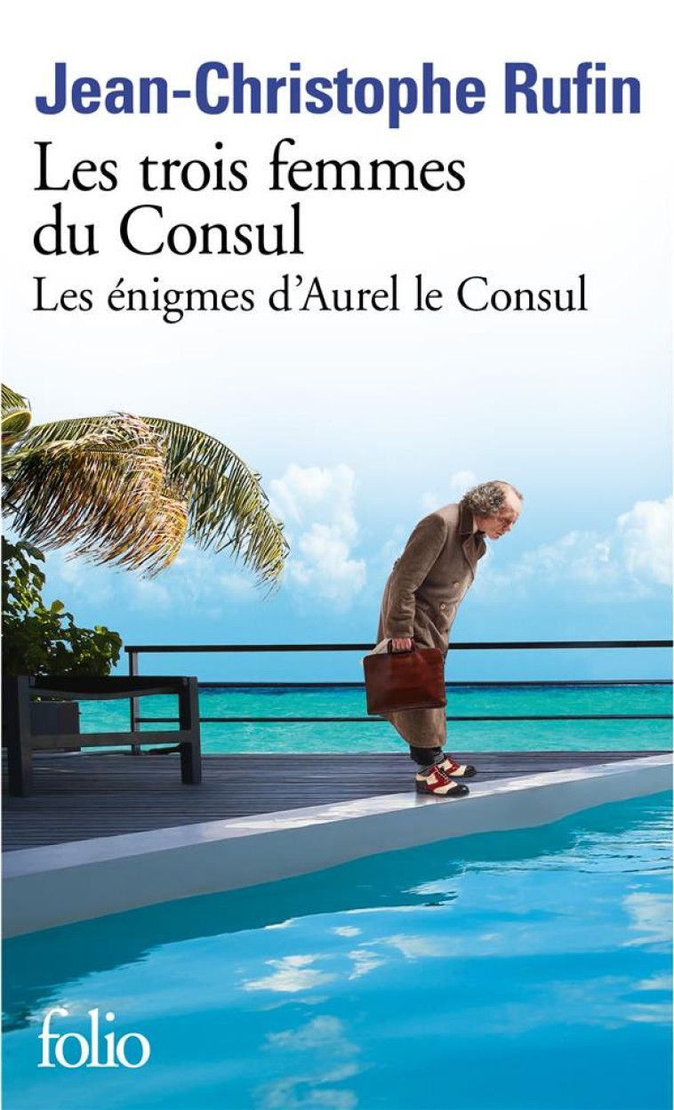 LES ENIGMES D-AUREL LE CONSUL - II - LES TROIS FEMMES DU CONSUL - RUFIN J-C. - GALLIMARD