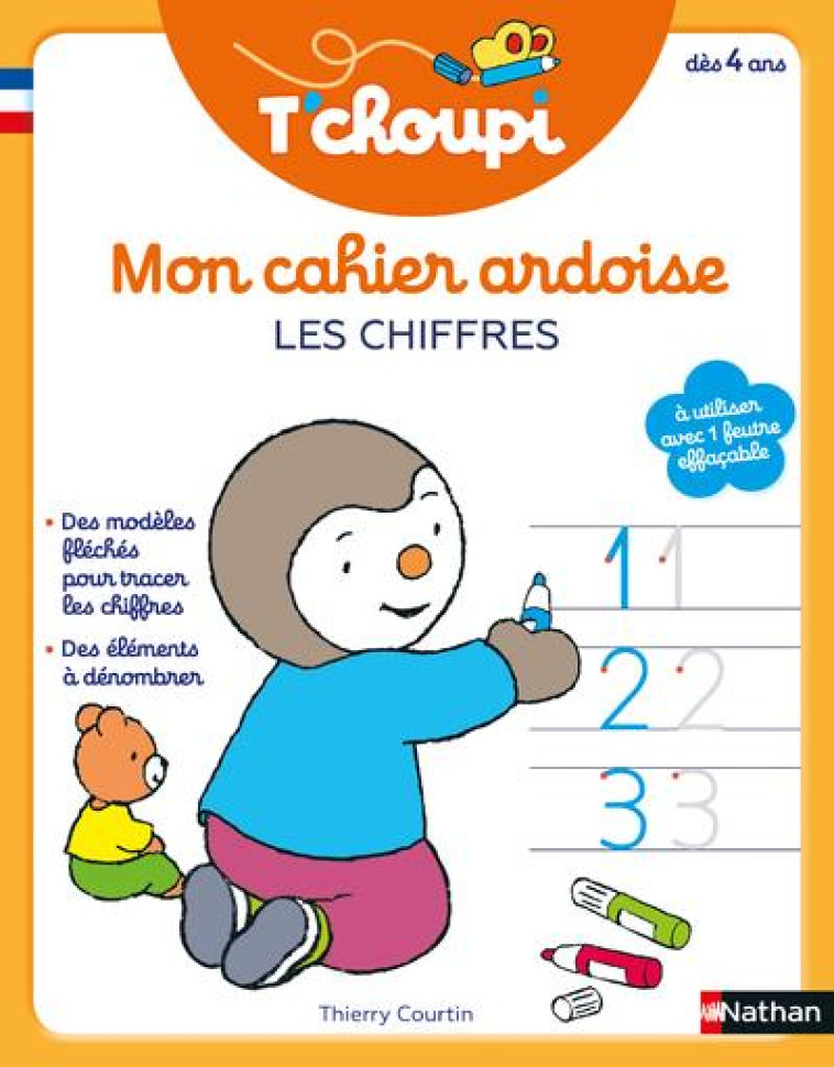 T-CHOUPI MON CAHIER ARDOISE : LES CHIFFRES DES 4 A - COURTIN THIERRY - CLE INTERNAT