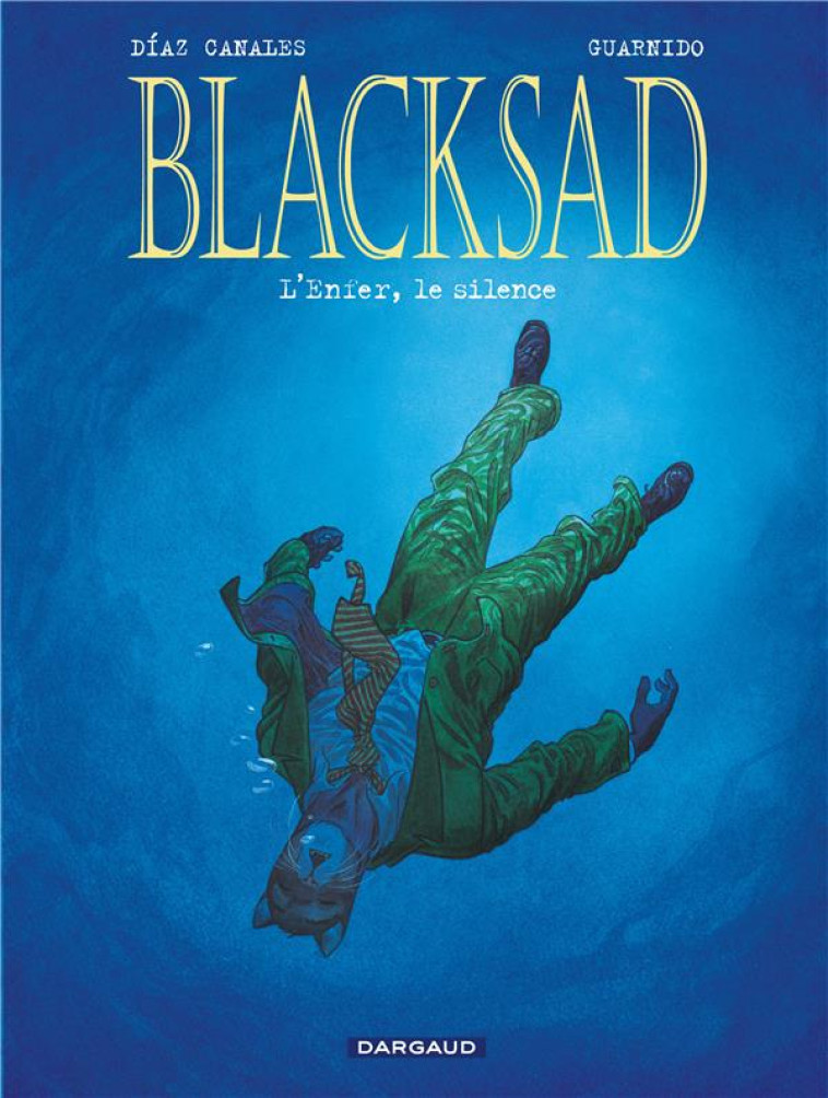 BLACKSAD - TOME 4 - L-ENFER, LE SILENCE - DIAZ CANALES JUAN - DARGAUD